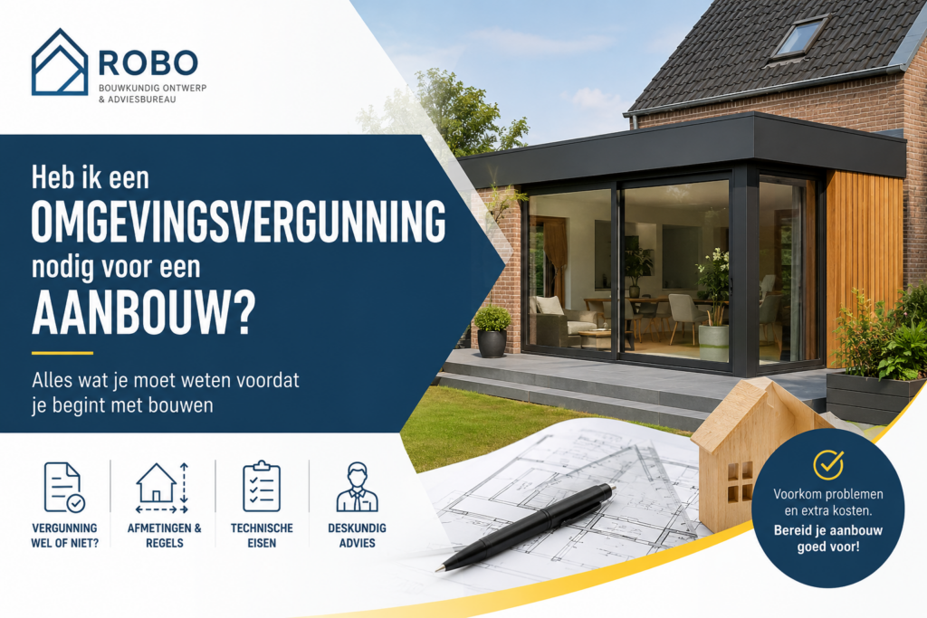 Heb ik een omgevingsvergunning nodig voor een aanbouw?